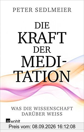 Die Kraft der Meditation: Was die Wissenschaft darüber weiß