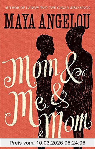 Maya Angelou Mom And Me And Mom