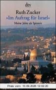 Im Auftrag für Israel. Mein Leben als Spionin.