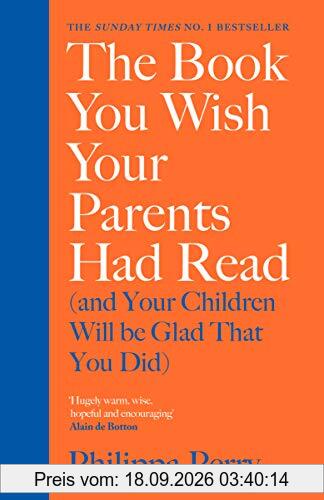 Philippa Perry The Book You Wish Your Parents Had Read (and Your Children Will Be Glad That You Did), The #1 Sunday Times Bestseller