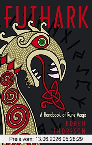 Edred Thorsson Thorsson, E, Futhark, A Handbook Of Rune Magic, New Edition (Weiser Classics)