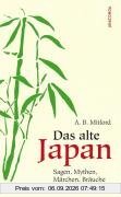 Das alte Japan, Sagen, Mythen, Märchen, Bräuche