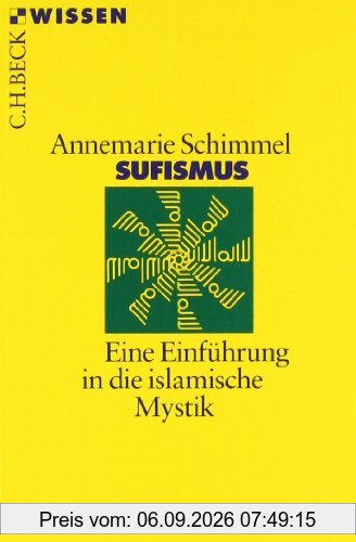 Sufismus: Eine Einführung in die islamische Mystik