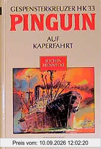 Gespensterkreuzer HK 33 Hilfskreuzer PINGUIN auf Kaperfahrt. Sonderauagabe