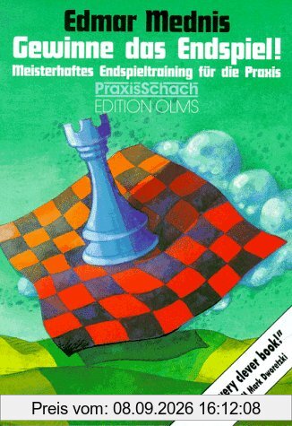 Gewinne das Endspiel! Meisterhaftes Endspieltraining für die Praxis