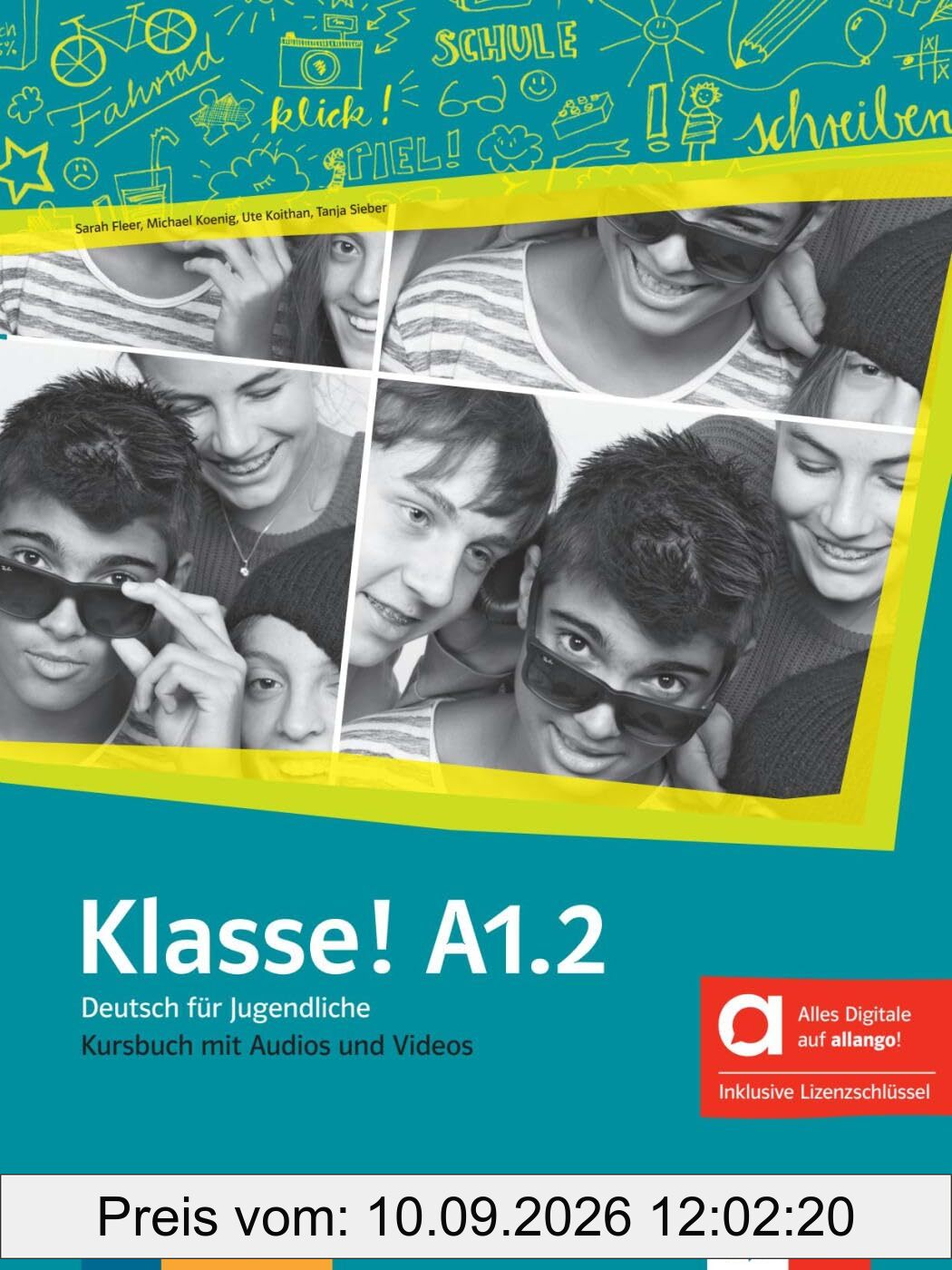 Klasse ! A1.2 : Deutsch für Jugendliche : Kursbuch mit Audios und Videos
