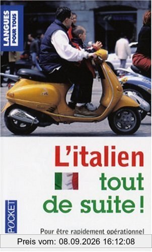 L'italien tout de suite ! : la méthode simple et efficace pour se débrouiller en quelques jours