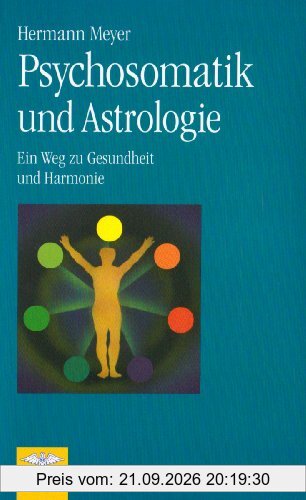 Psychosomatik und Astrologie: Ein Weg zu Gesundheit und Harmonie