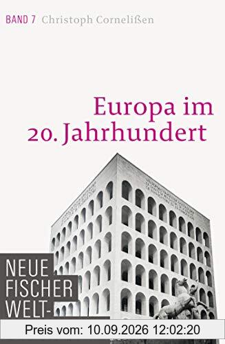 Neue Fischer Weltgeschichte. Band 7: Europa im 20. Jahrhundert