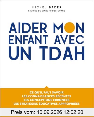 Aider mon enfant avec un TDAH : ce qu'il faut savoir, les connaissances récentes, les conceptions erronées, les stratégies éducatives appropriées