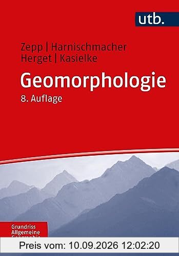 Geomorphologie: Eine Einführung (Grundriss Allgemeine Geographie)