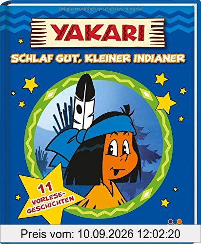Yakari. Schlaf gut, kleiner Indianer (11 Vorlesegeschichten)
