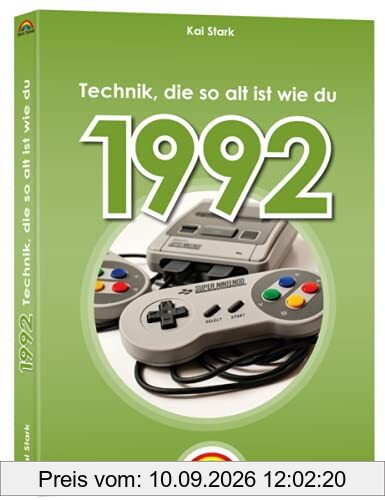 1992 - Das Geburtstagsbuch zum 30. Geburtstag - Jubiläum - Jahrgang. Alles rund um Technik & Co aus deinem Geburtsjahr: komplett in Farbe - hochwertiger Druck