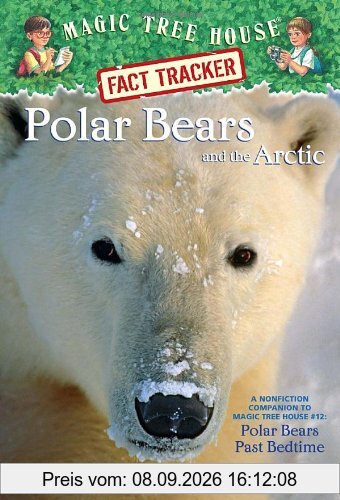 Magic Tree House Fact Tracker #16: Polar Bears and the Arctic: A Nonfiction Companion to Magic Tree House #12: Polar Bears Past Bedtime (A Stepping Stone Book(TM))