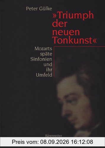 Mozarts letzte Sinfonien und ihr Umfeld. Ästhetik und Struktur klassischer Musik