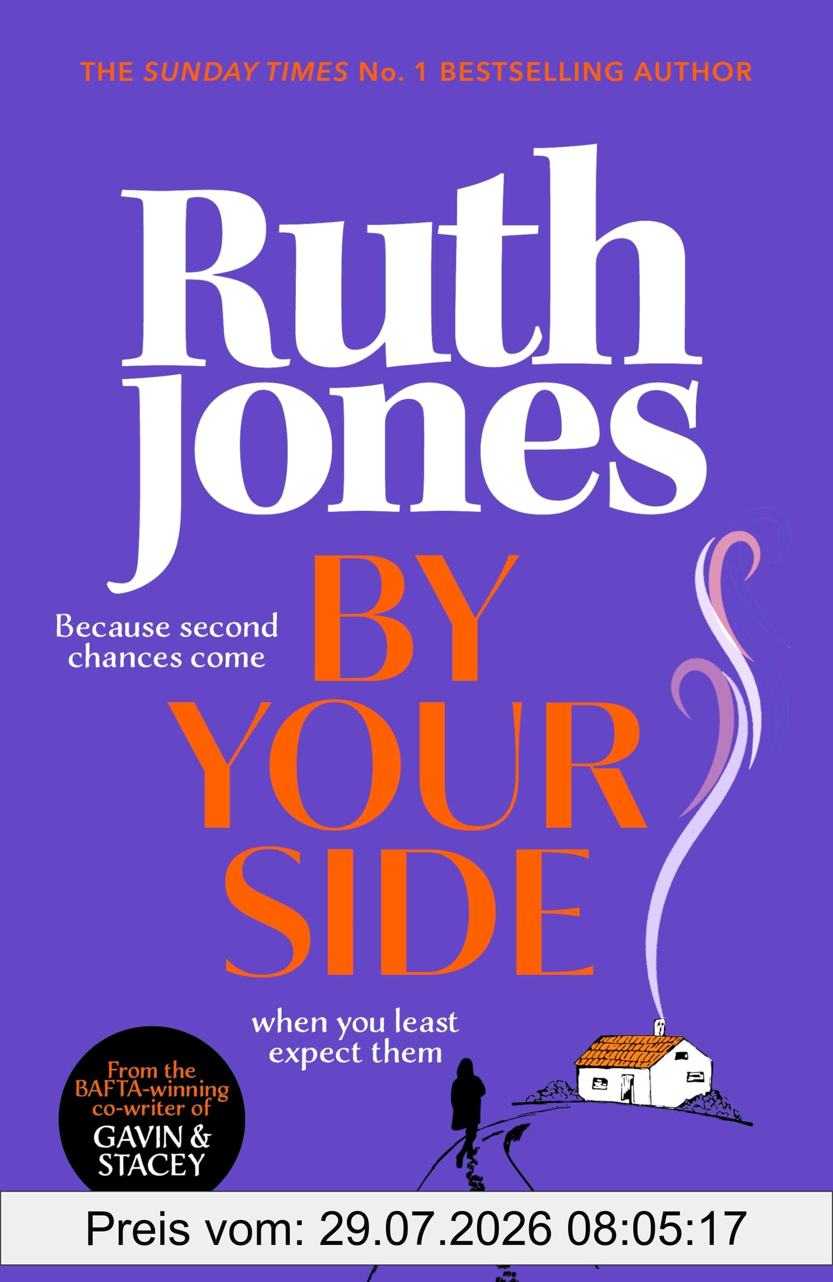 Ruth Jones By Your Side, The Uplifting New Novel From The Sunday Times Bestselling Author And Gavin & Stacey Co-creator