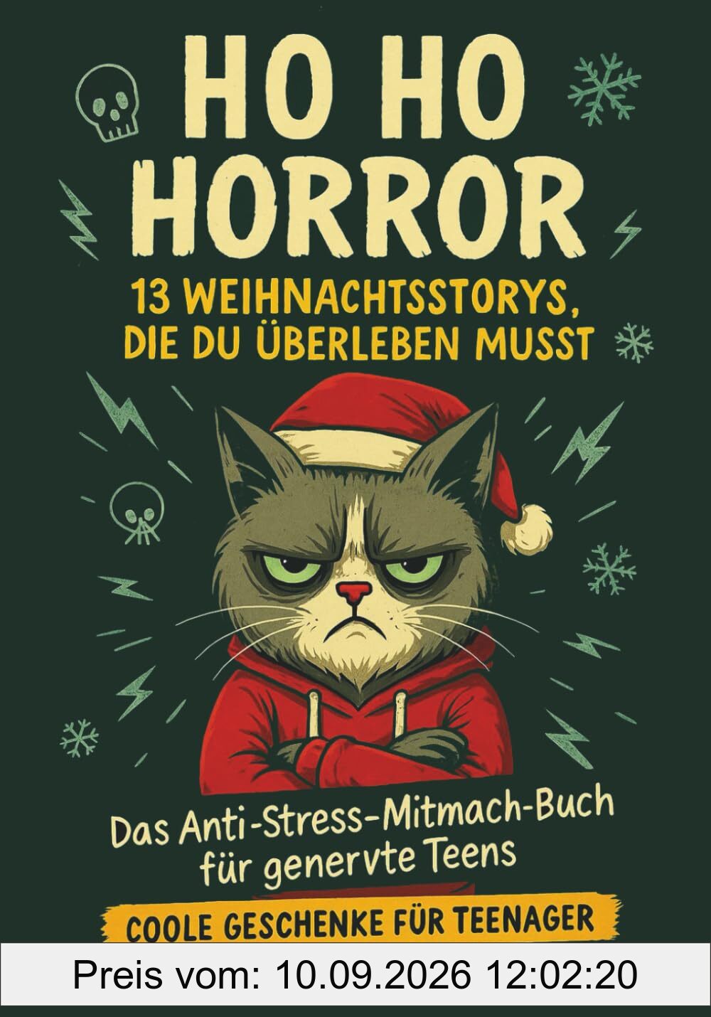 Ho Ho Horror – 13 Weihnachtsstorys, die du überleben musst: Das Anti-Stress-Mitmach-Buch für genervte Teens I Coole Geschenke für Teenager