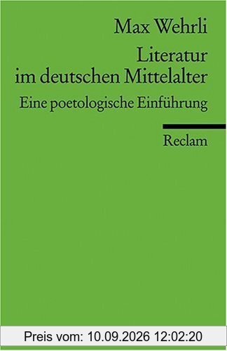 Literatur im deutschen Mittelalter: Eine poetologische Einführung