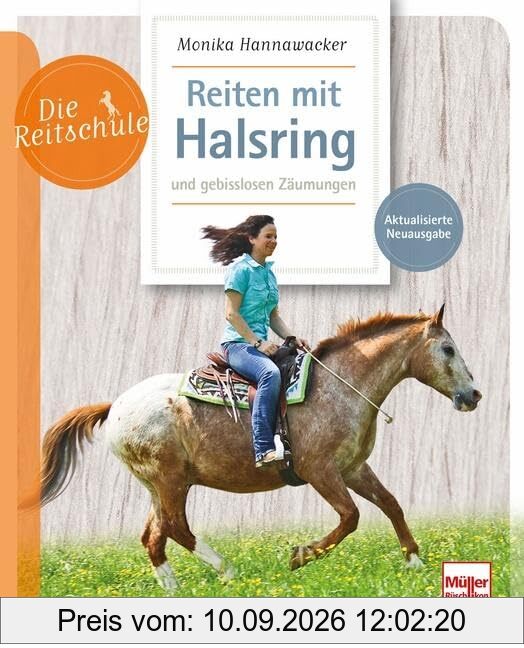 Reiten mit Halsring und gebisslosen Zäumungen (Die Reitschule)