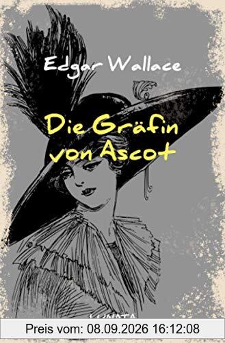 Die Gräfin von Ascot: Kriminalroman (Edgar-Wallace-Reihe)