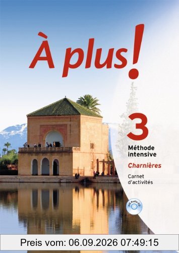 À plus! Méthode intensive: Band 3 (Charnières) - Carnet d'activités mit CD