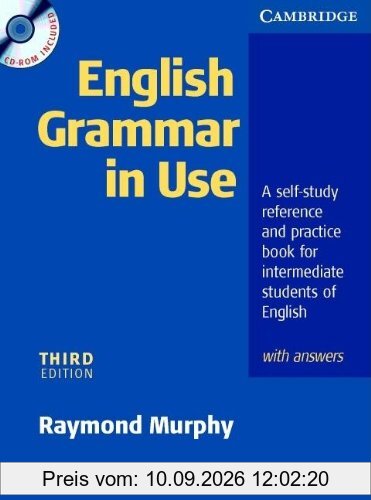English Grammar in Use - Third Edition. Intermediate to Upper Intermediate: English Grammar in Use. With answers and CD-ROM pack: A Self-study ... Students of English (Grammar in Use)