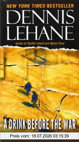Dennis Lehane A Drink Before The War