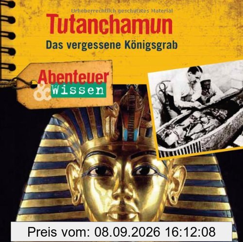 Abenteuer & Wissen: Tutanchamun. Das vergessene Königsgrab