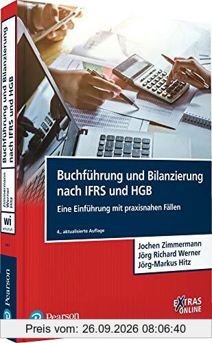 Buchführung und Bilanzierung nach IFRS und HGB: Eine Einführung mit praxisnahen Fällen (Pearson Studium - Economic BWL)