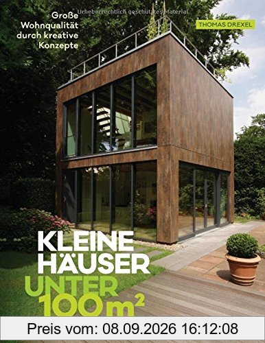 Kleine Häuser unter 100 Quadratmeter: Große Wohnqualität durch kreative Konzepte