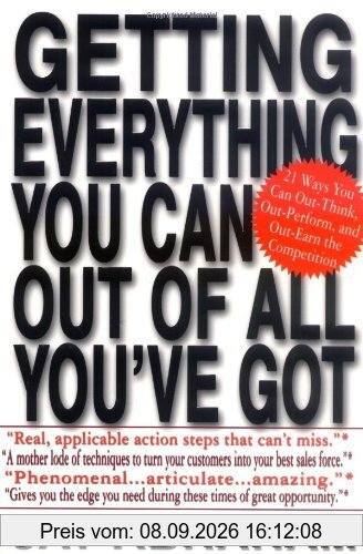 Getting Everything You Can Out of All You've Got: 21 Ways You Can Out-Think, Out-Perform, and Out-Earn the Competition