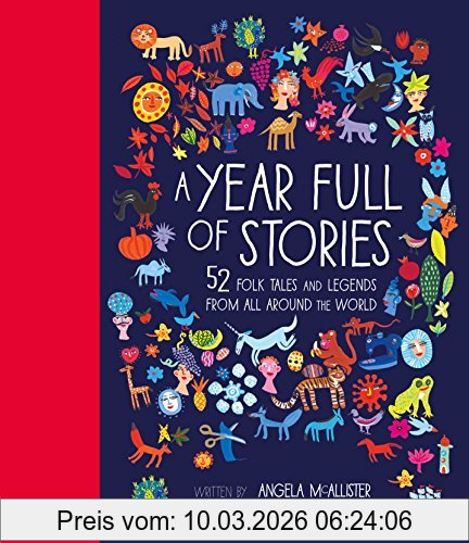 Angela McAllister A Year Full Of Stories, 52 Folk Tales And Legends From Around The World