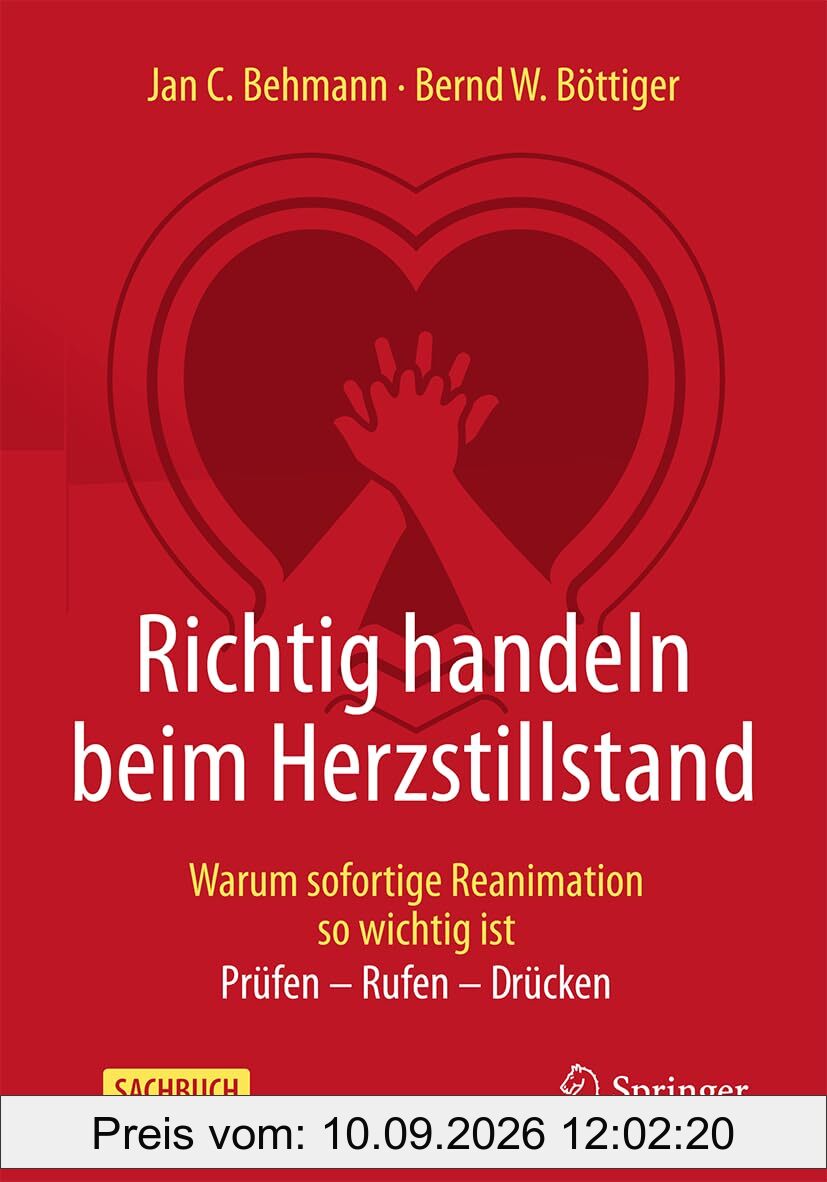 Richtig handeln beim Herzstillstand - Warum sofortige Reanimation so wichtig ist: Prüfen - Rufen - Drücken