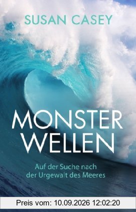 Monsterwellen: Auf der Suche nach der Urgewalt des Meeres