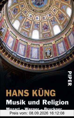 Musik und Religion: Mozart - Wagner - Bruckner