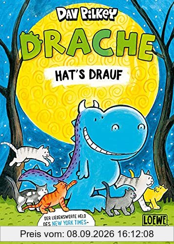Drache hat's drauf: Der liebenswerte Held des New York Times-Bestsellerautors (Loewe Wow!)