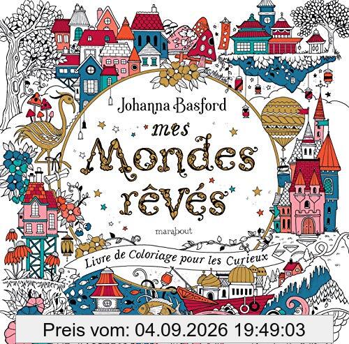Mes mondes rêvés : livre de coloriage pour les curieux