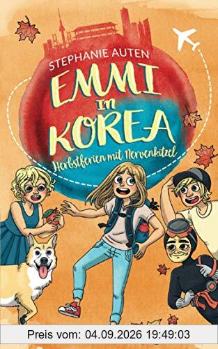Emmi in Korea: Herbstferien mit Nervenkitzel