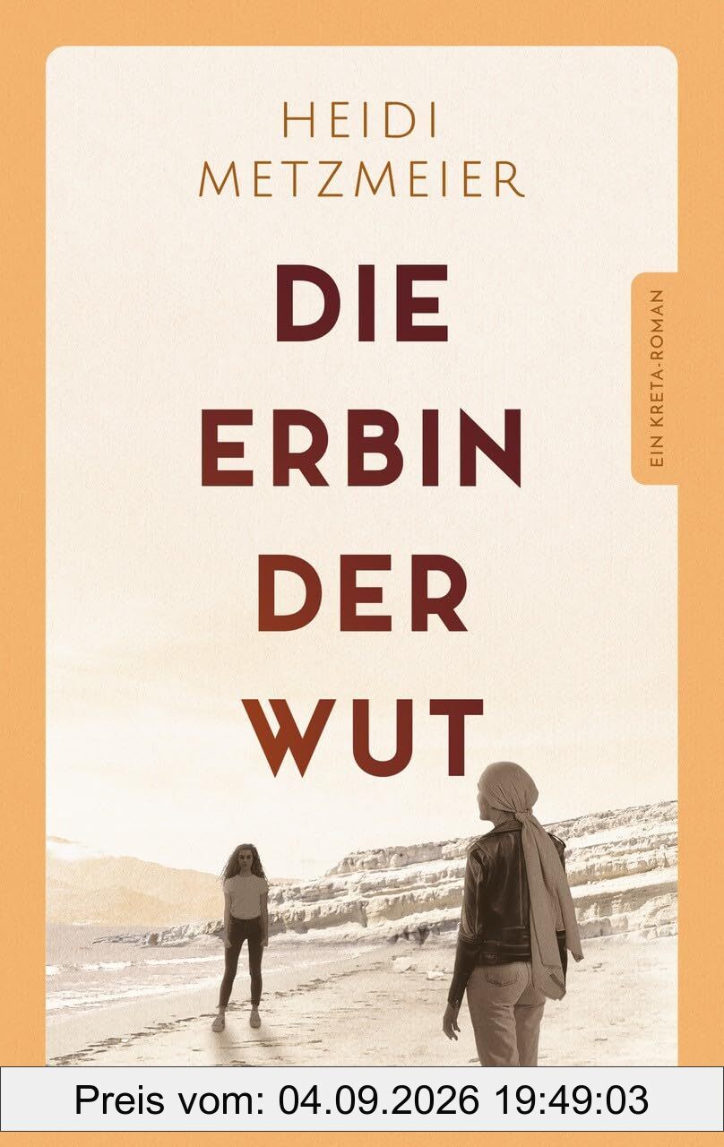 Die Erbin der Wut: Ein Kreta-Roman