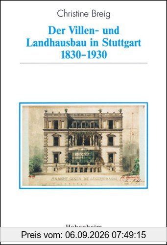 Der Villen- und Landhausbau in Stuttgart 1830-1930