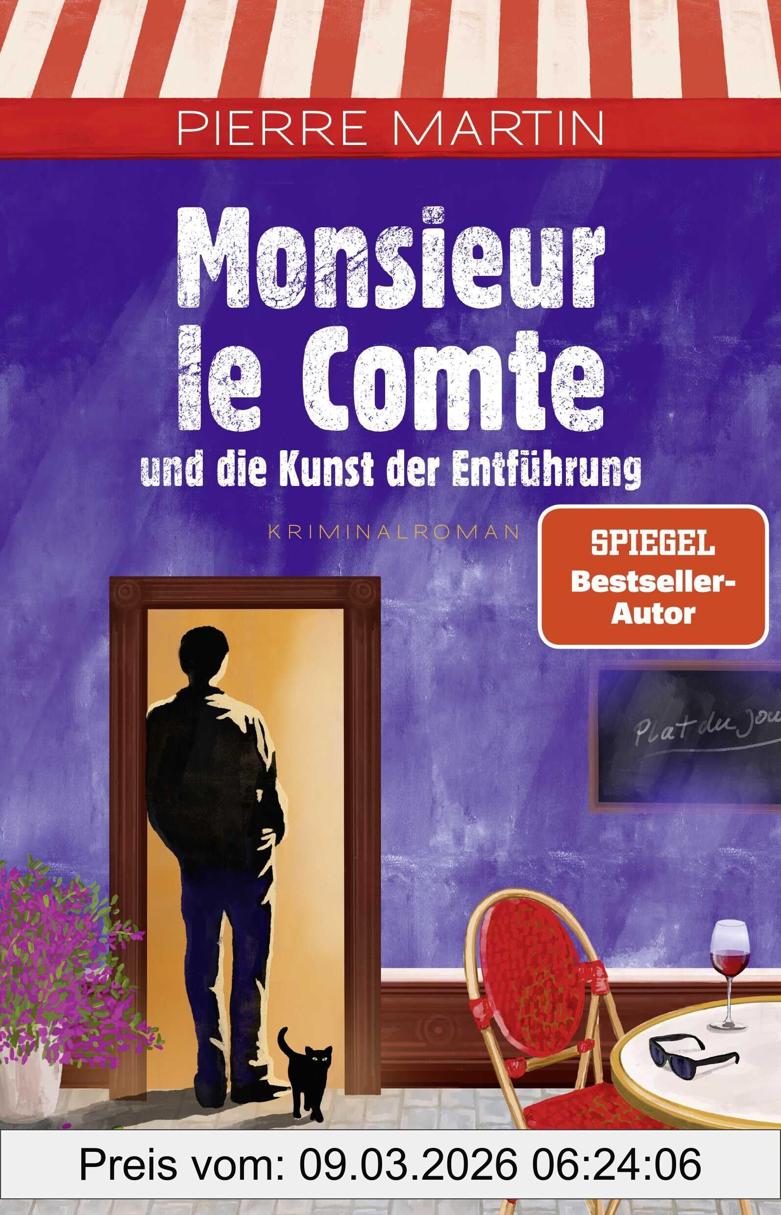 Pierre Martin Monsieur Le Comte Und Die Kunst Der Entführung, Kriminalroman | Band 3 Der Cosy Crime- Und Spiegel Bestseller-Krimi-Reihe (Die