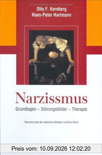 Narzissmus: Grundlagen - Störungsbilder - Therapie