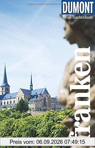 DuMont Reise-Taschenbuch Franken: Reiseführer plus Reisekarte. Mit individuellen Autorentipps und vielen Touren.