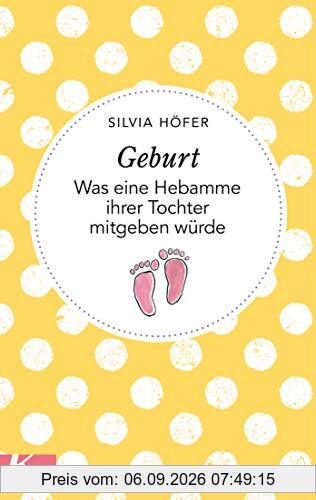 Geburt: Was eine Hebamme ihrer Tochter mitgeben würde