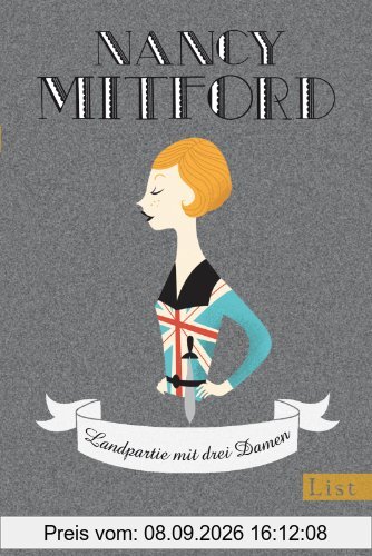 Landpartie mit drei Damen (Nancy Mitford - Meisterwerke neu aufgelegt)