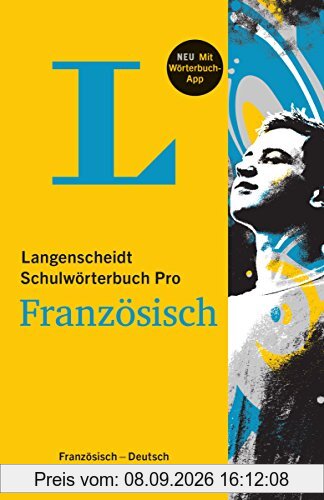 Langenscheidt Schulwörterbuch Pro Französisch - Buch und App: Französisch-Deutsch / Deutsch-Französisch (Langenscheidt Schulwörterbücher Pro)