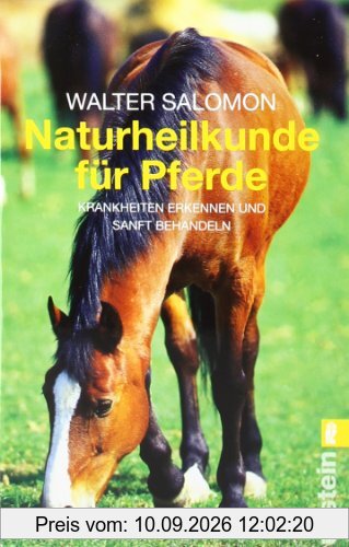 Naturheilkunde für Pferde: Krankheiten erkennen und sanft behandeln