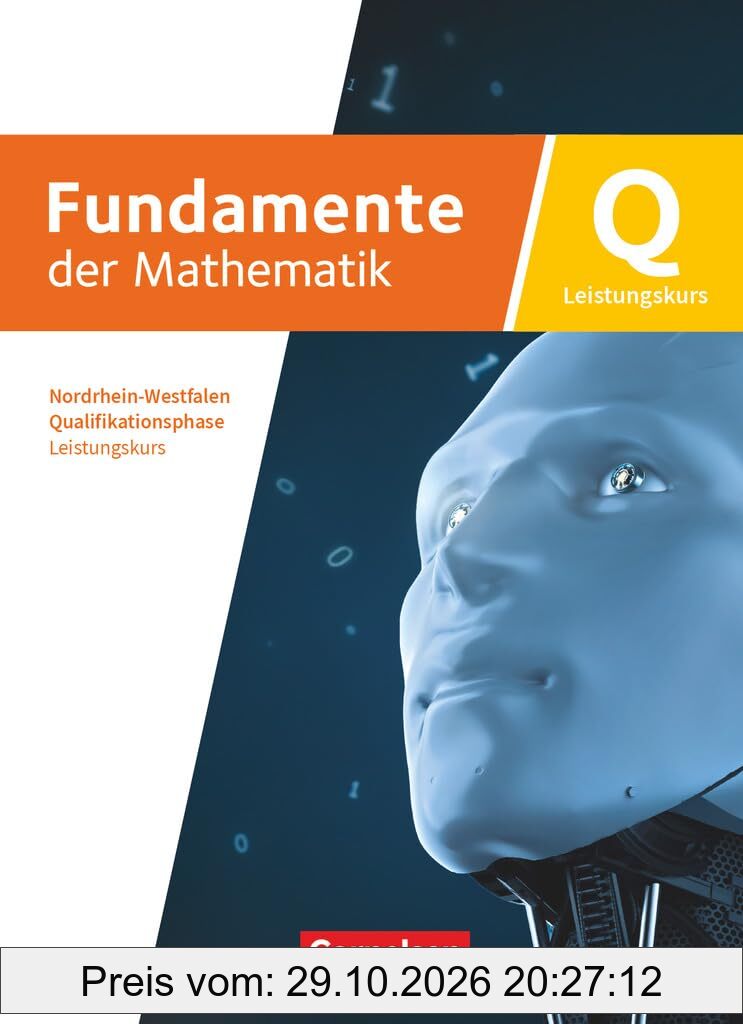 Fundamente der Mathematik - Nordrhein-Westfalen ab 2019 - Qualifikationsphase - Leistungskurs: Schuljahr 12/13: Schulbuch - Mit digitalen …