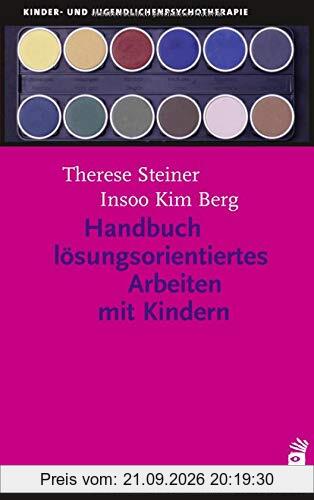 Handbuch Lösungsorientiertes Arbeiten mit Kindern