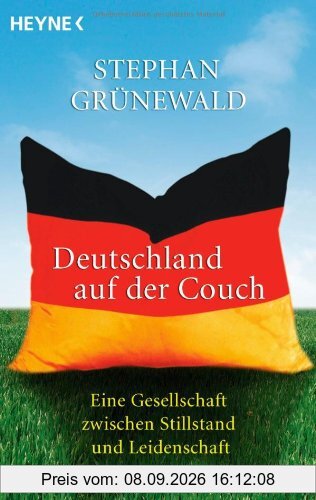 Deutschland auf der Couch: Eine Gesellschaft zwischen Stillstand und Leidenschaft